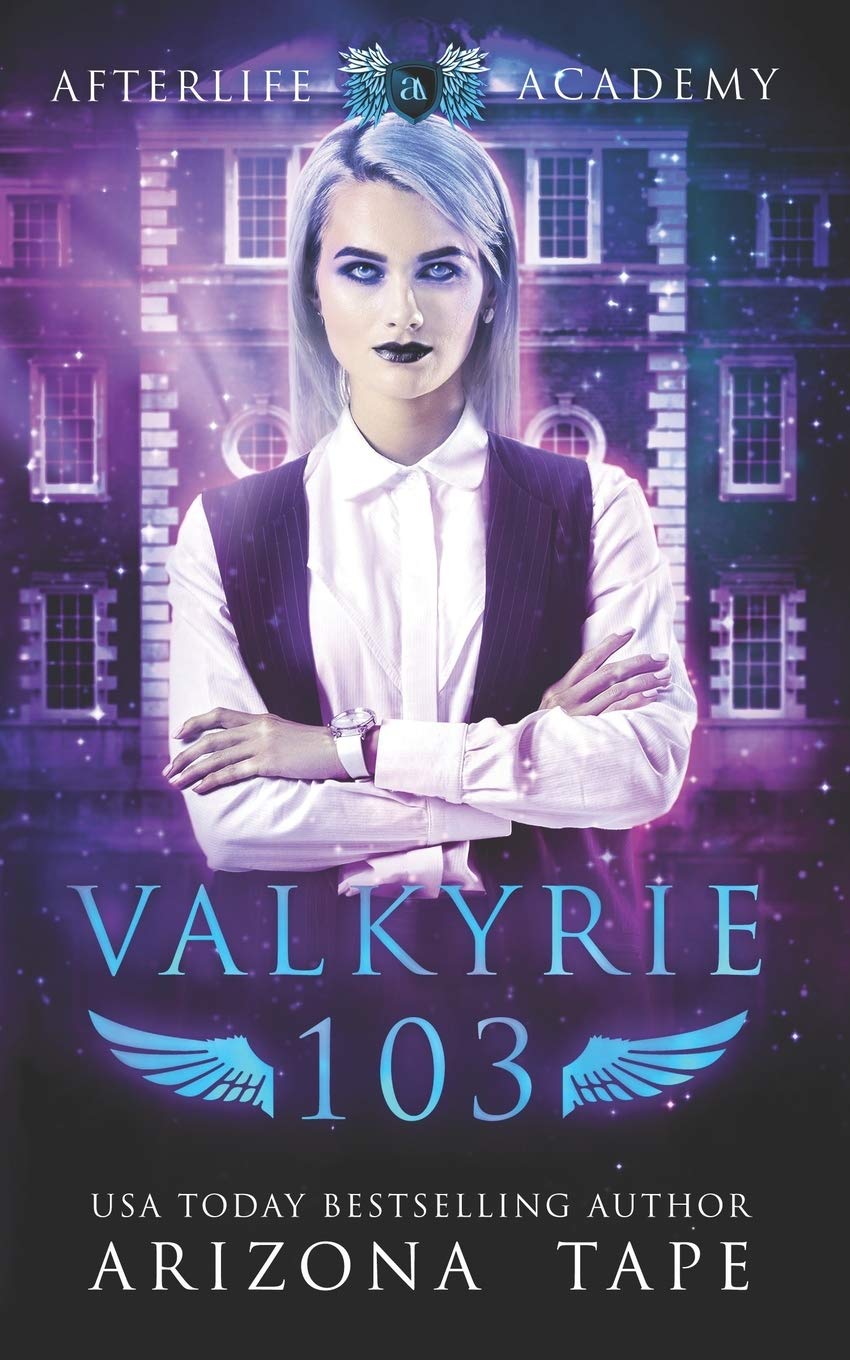 Valkyrie 103: The Afterlife Alliance (The Afterlife Academy: Valkyrie, Band 3)