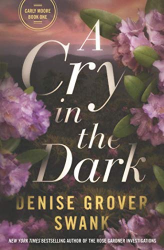 A Cry in the Dark: Carly Moore Series (Carly Moore Mystery, Band 1)