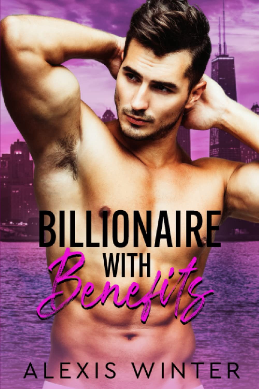 Billionaire With Benefits (Make Her Mine Series, Band 2)