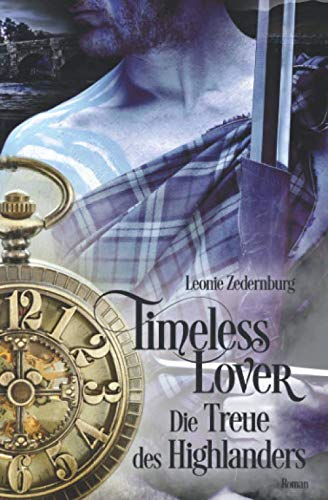 Timeless Lover: Die Treue des Highlanders