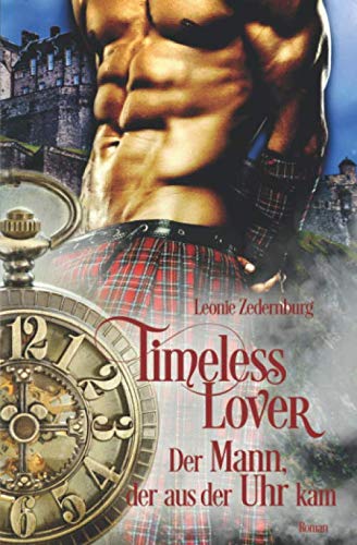 Timeless Lover: Der Mann, der aus der Uhr kam