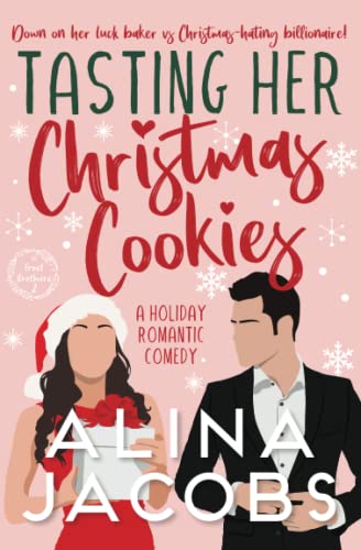 Tasting Her Christmas Cookies: A Holiday Romantic Comedy (Frost Brothers, Band 2)