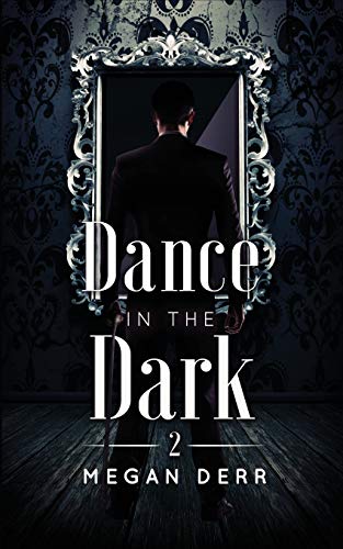 Dance in the Dark (Dance with the Devil, Band 2)