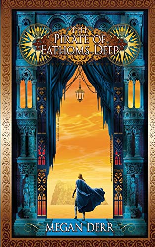 The Pirate of Fathoms Deep (Tales of the High Court, Band 2)