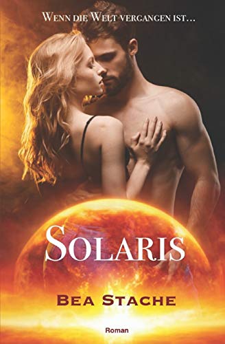 Solaris - Wenn die Welt vergangen ist: Liebesroman, Zukunft