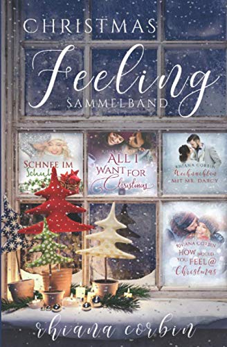 Christmas Feeling: Sammelband mit 4 Weihnachtsgeschichten