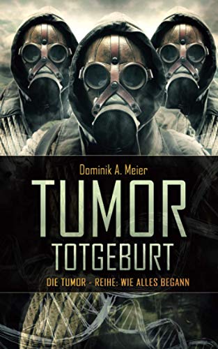 Tumor: Totgeburt (Tumor-Reihe, Band 5)