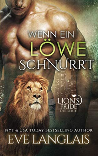 Wenn ein Löwe Schnurrt (Lion's Pride, Band 1)