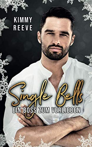 Single Bells: Ein Boss zum Verlieben