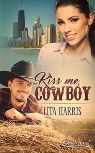 Kiss me, Cowboy (Bluebonnet Cowboy Romance, Band 1)