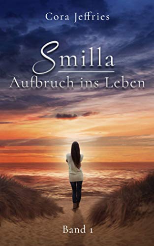 Smilla - Aufbruch ins Leben