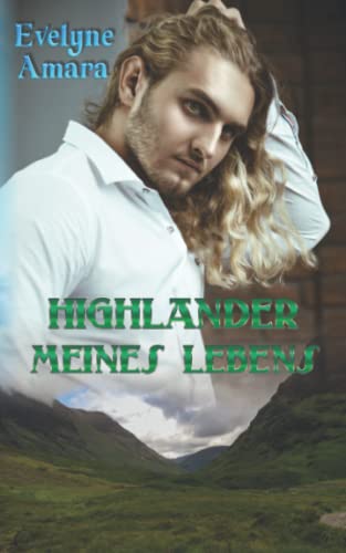 Highlander meines Lebens: eine zeitgenössische Lovestory (Invermore, Band 2)