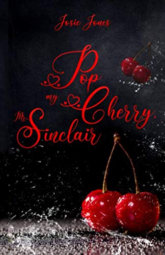 Pop my Cherry Mr Sinclair (Fruit Lovers, Band 1)