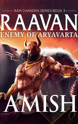 Raavan: Enemy of Aryavarta (Ram Chandra, Band 3)