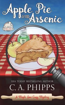 Apple Pie and Arsenic: A Maple Lane Cozy Mystery (Maple Lane Mysteries, Band 1)