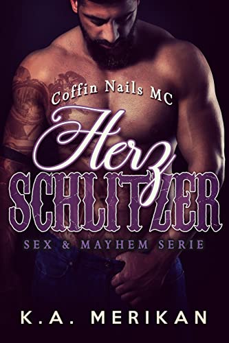 Herzschlitzer - Coffin Nails MC (Sex & Mayhem DE, Band 2)