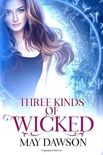 Three Kinds of Wicked (The True and the Crown, Band 1)