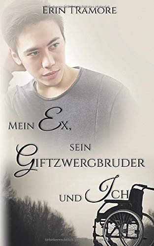 Mein Ex, sein Giftzwergbruder und ich