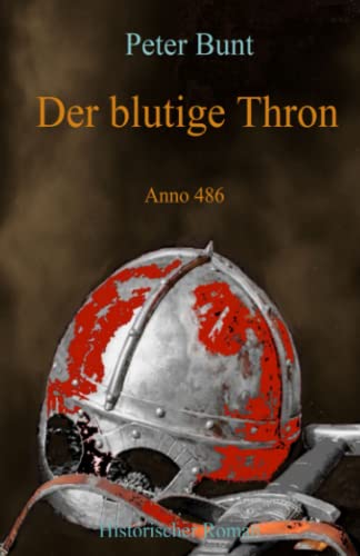 Der blutige Thron: Anno 486 (Die Einar Saga, Band 1)