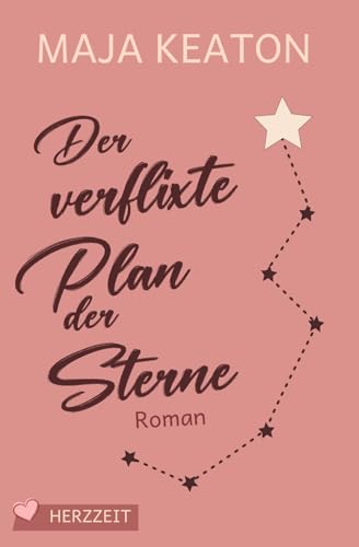 Der verflixte Plan der Sterne (Herzzeit)