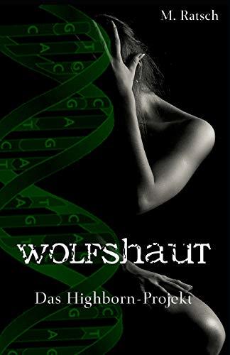 Wolfshaut: Das Highborn-Projekt