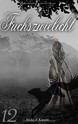 Fuchszwielicht (Fuchs-Reihe, Band 12)