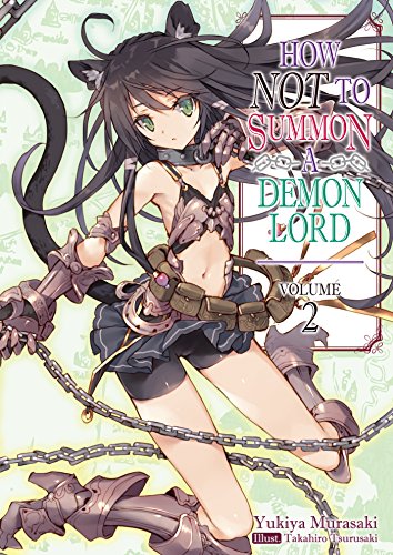 How NOT to Summon a Demon Lord: Volume 2 (How NOT to Summon a Demon Lord (light novel), Band 2)