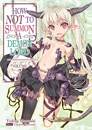 How NOT to Summon a Demon Lord: Volume 3 (How NOT to Summon a Demon Lord (light novel), Band 3)