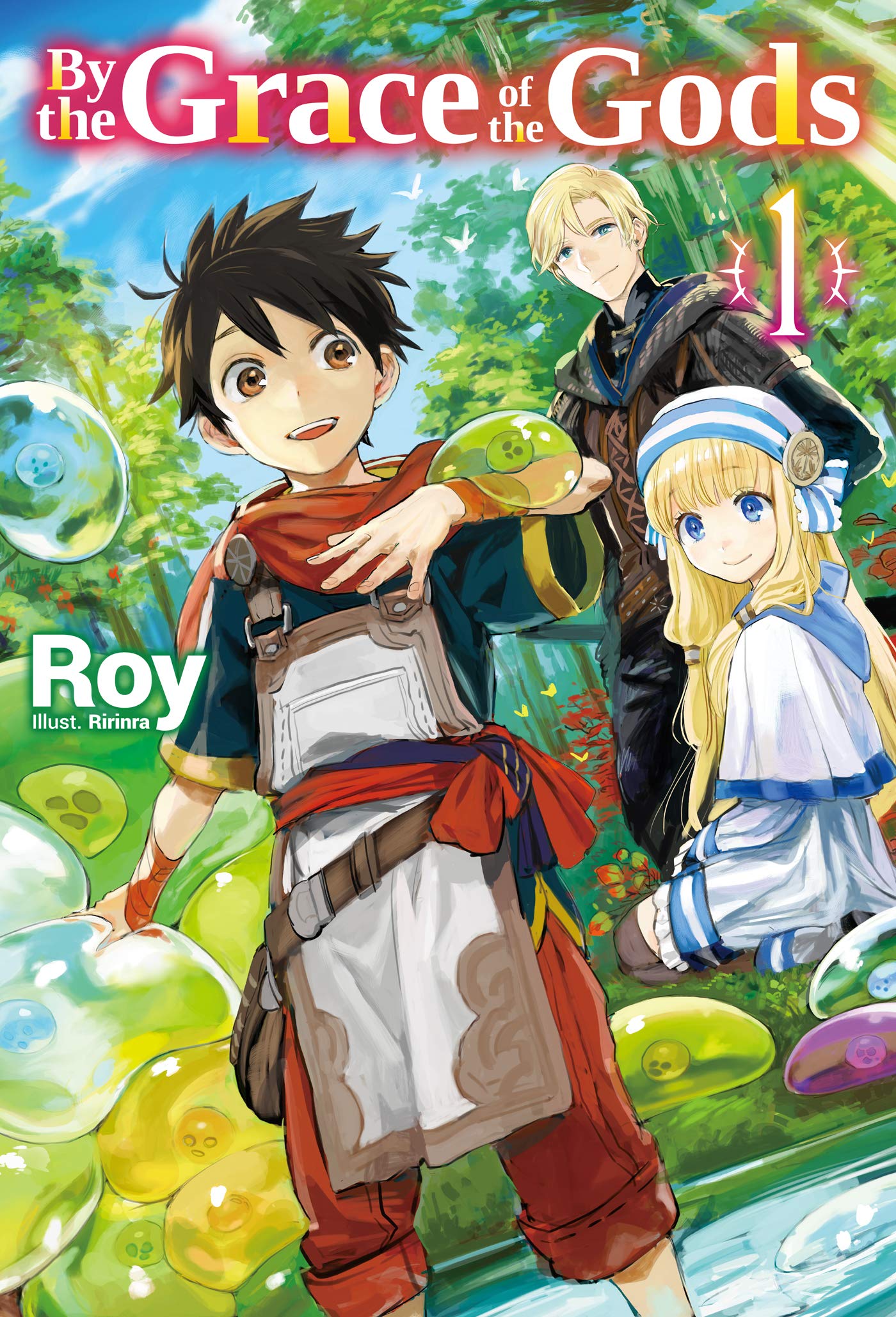 By the Grace of the Gods: Volume 1 (BY THE GRACE OF GODS LIGHT NOVEL SC, Band 1)