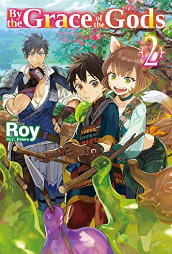 By the Grace of the Gods: Volume 2 (By the Grace of the Gods (Light Novel), 2, Band 2)