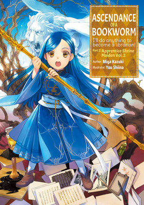 Ascendance of a Bookworm: Part 2 Volume 2 (Ascendance of a Bookworm Light Novel, 5)