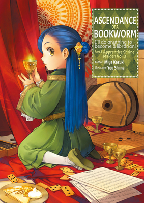 Ascendance of a Bookworm: Part 2 Volume 3: I'll Do Anything to Become a Librarian! Apprentice Shrine Maiden (ASCENDANCE OF A BOOKWORM LIGHT NOVEL PART 2 SC, Band 3)