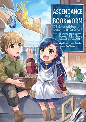 Ascendance of a Bookworm (Manga) Part 1 Volume 3 (Ascendance of a Bookworm (Manga) Part 1, 3)