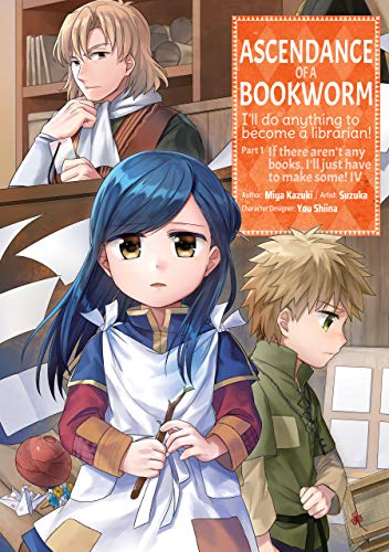 Ascendance of a Bookworm (Manga) Part 1 Volume 4: I'll Do Anything to Cecome a Librarian! (Ascendance of a Bookworm (Manga) Part 1, 4, Band 4)