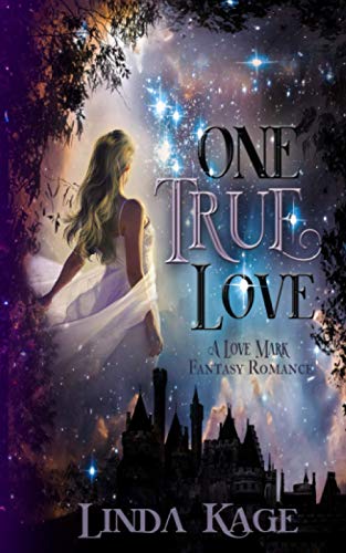 One True Love (Love Mark Fantasy, Band 1)