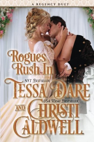 Rogues Rush In: A Regency Duet