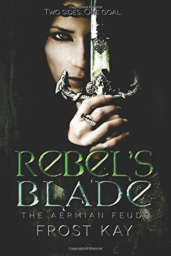 Rebel's Blade (The Aermian Feuds, Band 1)