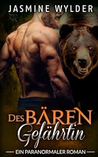 Des Bären Gefährtin: Ein paranormaler Roman (Vom Schicksal bestimmt)