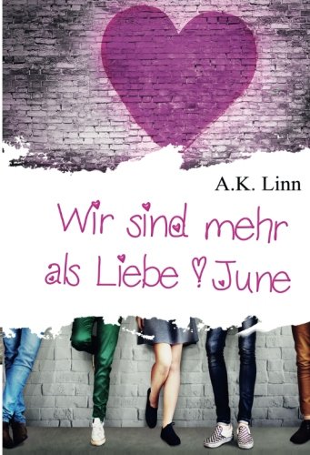 Wir sind mehr als Liebe - June