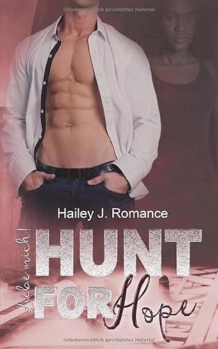 Hunt for Hope: Liebe mich! (Bounty Hunter, Band 5)
