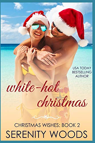 White-Hot Christmas (Christmas Wishes, Band 2)