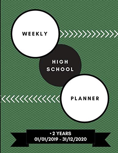 Weekly High School Planner • 2 YEARS 01/01/2019 - 31/12/2020