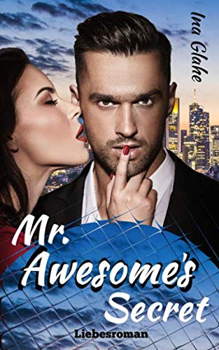 Mr. Awesome's Secret: Sinnlicher Liebesroman