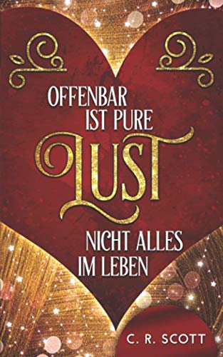 Offenbar Ist Pure Lust Nicht Alles Im Leben (Und Jetzt, Band 3)