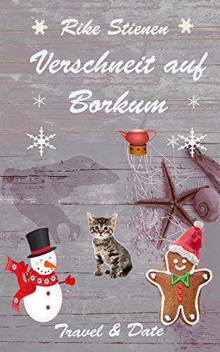 Verschneit auf Borkum: Travel & Date