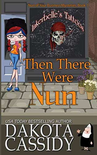 Then There Were Nun (Nun of Your Business Mysteries, Band 1)