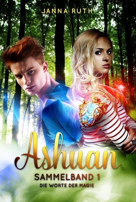 Die Worte der Magie: Ashuan Sammelband (Ashuan Staffel 1, Band 1)