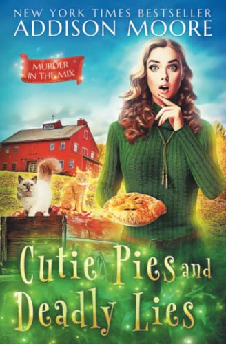 Cutie Pies and Deadly Lies: A Cozy Mystery (MURDER IN THE MIX, Band 1)