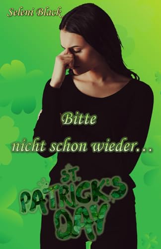 Bitte nicht schon wieder...: St. Patrick's Day