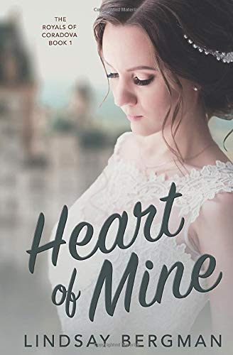 Heart of Mine (The Royals of Coradova, Band 1)